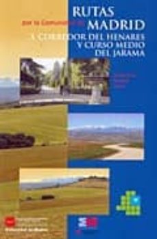 rutas por la comunidad de madrid, 3: corredor del henares y curso medio del jarama-9788445129623