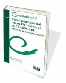 casos practicos del nuevo plan general de contabilidad. boe de 20 de noviembre de 2007-9788445415023