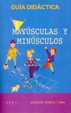 mayusculas y minusculos 5 años. libro guia del profesorado. (educacion infantil)-9788446010623