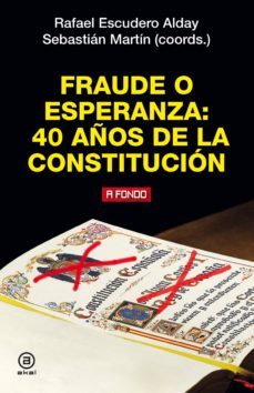 fraude o esperanza. 40 años de la constitucion (ebook)-sebastian martin-rafael escuredo-9788446047223