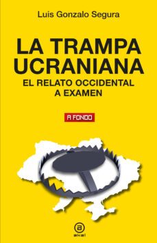 la trampa ucraniana (ebook)-luis gonzalo segura-9788446054023