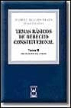 temas basicos de derecho constitucional (vol. ii): organizacion d el estado-9788447016723