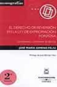 el derecho de reversion en la ley de expropiacion forzosa; fundam entos y condiciones de ejercicio-9788447019823