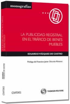 la publicidad registral en el trafico de bienes muebles-eduardo vazquez de castro-9788447041923