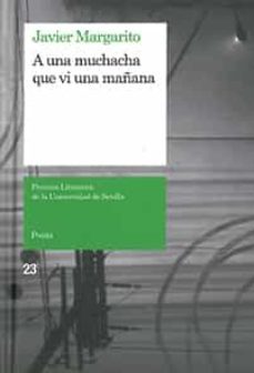 a una muchacha que vi una mañana-j. margarito-9788447214723