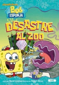 bob esponja: desastre al zoo (novel·les infantils)-9788447460823