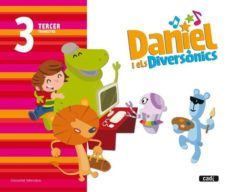 daniel i els diversonics. 3 anys. tercer trimestre. educacion infantil valencia-9788447470723