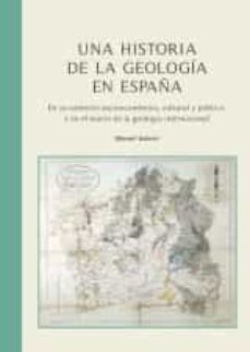 una historia de la geologia en españa-manuel julivert-9788447537723