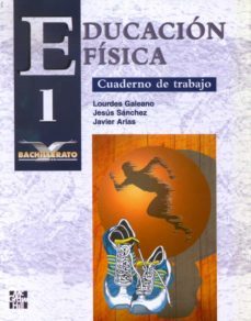 educacion fisica (1º bachillerato): cuaderno de trabajo-lourdes galeano diaz-9788448104023