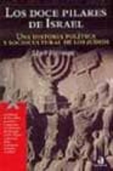 los doce pilares de israel: una historia politica y sociocultural de los judios-mark heirman-9788448307523