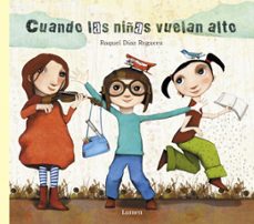 cuando las niñas vuelan alto-raquel diaz reguera-9788448849023