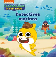 el gran show de baby shark. detectives marinos-9788448861223