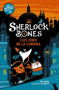 sherlock bones i les joies de la corona-tim collins-9788448965723