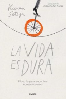 la vida es dura (ebook)-kieran setiya-9788449340123