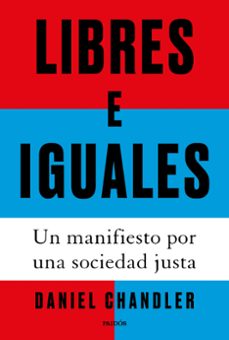libres e iguales-daniel chandler-9788449343223
