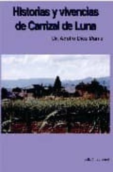 historias y vivencias de carrizal de luna-adolfo diez muñiz-9788461234523