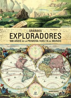 grandes exploradores: 500 años de la primera vuelta al mundo-maria aldave-9788466238823