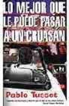 lo mejor que le puede pasar a un cruasan-9788466307123