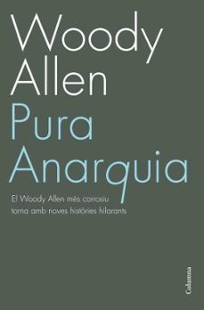 pura anarquia-woody allen-9788466408523
