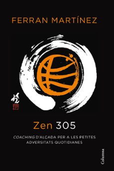 zen 305: coaching d alçada per a petites adversitats quotidianes-9788466414623