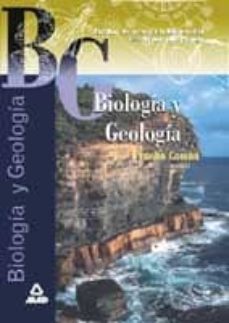 biologia y geologia: pruebas de acceso a la universidad para mayo res de 25 años prueba comun-9788466502023