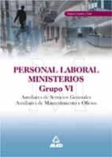 personal laboral de ministerios. grupo vi: auxiliar de servicios generales. auxiliar de mantenimiento y oficios: temario comun y test-9788466525923