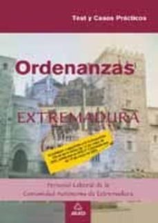 ordenanzas. personal laboral de la comunidad de extremadura. test y casos practicos-9788466528023