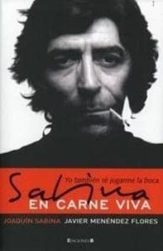sabina en carne viva-joaquin sabina-javier menendez flores-9788466628723