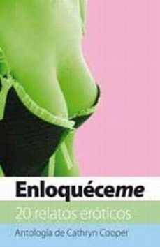 enloqueceme: 20 relatos eroticos-cathryn cooper-9788466644723