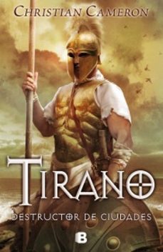 tirano: destructor de ciudades-christian cameron-9788466655323