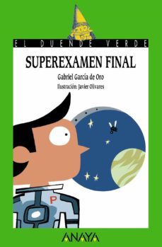 superexamen final(el duende verde)-javier olivares-gabriel garcia de oro-9788466793223