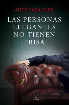 las personas elegantes no tienen prisa-aitor gabilondo-9788467043723