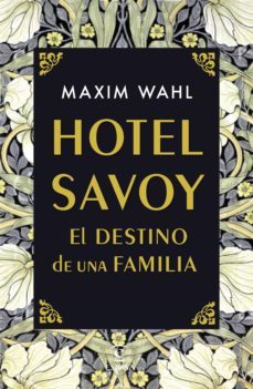 hotel savoy. el destino de una familia (ebook)-maxim wahl-9788467059823