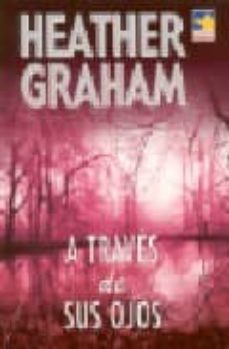 a traves de sus ojos-heather graham-9788467131123
