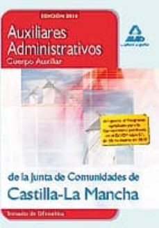 auxiliares administrativos (cuerpo auxiliar) de la junta de comun idades de castilla-la mancha. temario de ofimatica-9788467637823