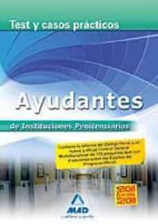 ayudantes de instituciones penitenciarias: test y casos practicos-9788467656923