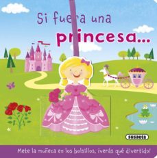 si fuera una princesa  (de mayor quiero ser)-9788467742923