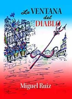la ventana del diablo-miguel ruiz-9788468556123