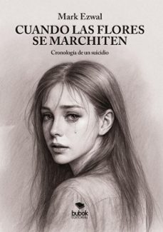 cuando las flores se marchiten (ebook)-mark ezwal-9788468591223