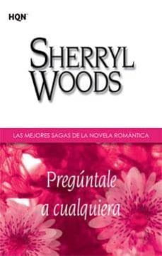 preguntale a cualquiera-sherryl woods-9788468709123
