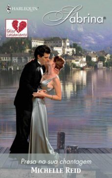 presa na sua chantagem (ebook)-michelle reid-9788468733623
