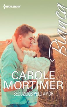 seduzidos pelo amor (ebook)-carole mortimer-9788468777023