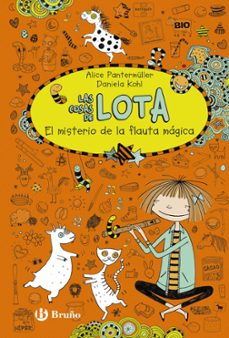las cosas de lota 3:el misterio de la flauta mágica-alice pantermuller-9788469602423