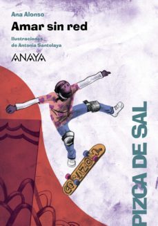 amar sin red-ana alonso-9788469874523
