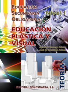 educacion plastica y visual (nivel i): teoria (educacion secundar ia obligatoria)-9788470634123