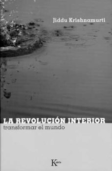 la revolucion interior-jiddu krishnamurti-9788472456723