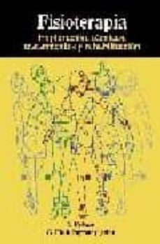 fisioterapia: exploracion, tecnicas, tratamientos y rehabilitacio n-9788472901223