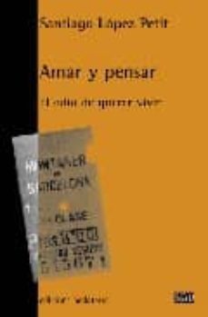 amar y pensar: el odio de querer vivir-9788472902923