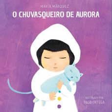 o chuvasqueiro de aurora-9788472909823