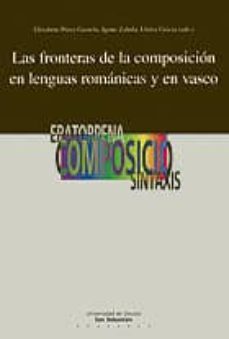 las fronteras de la composicion en lenguas romanicas y en vasco-9788474859423